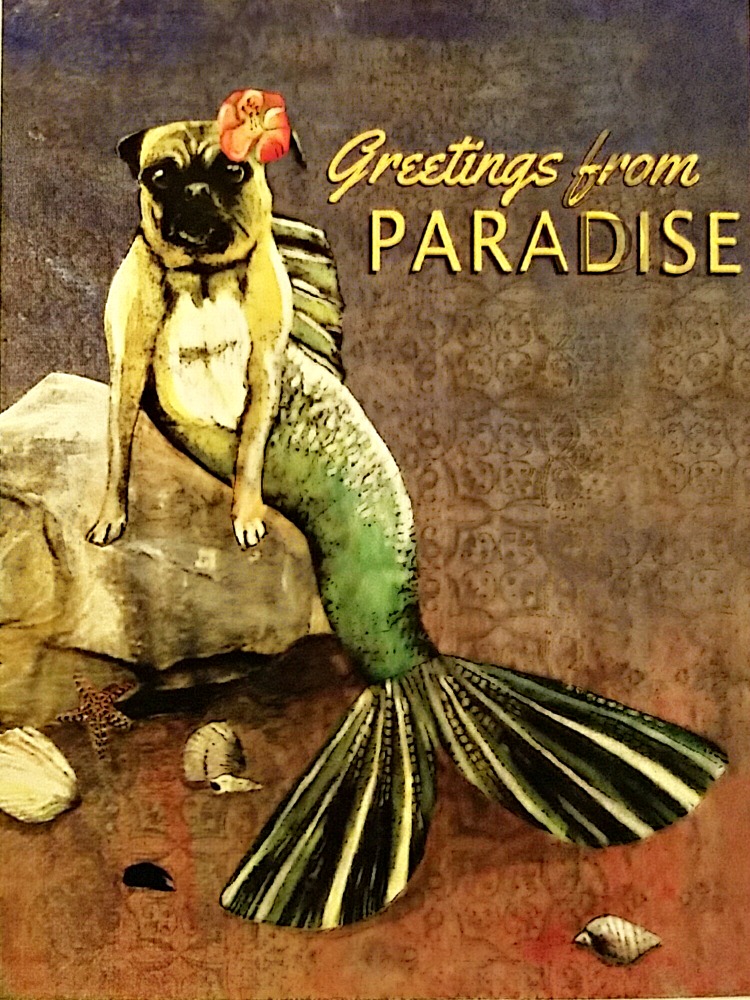 postcard a Greetings from Paradise pug mermaid
